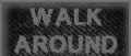 Walk Arounds